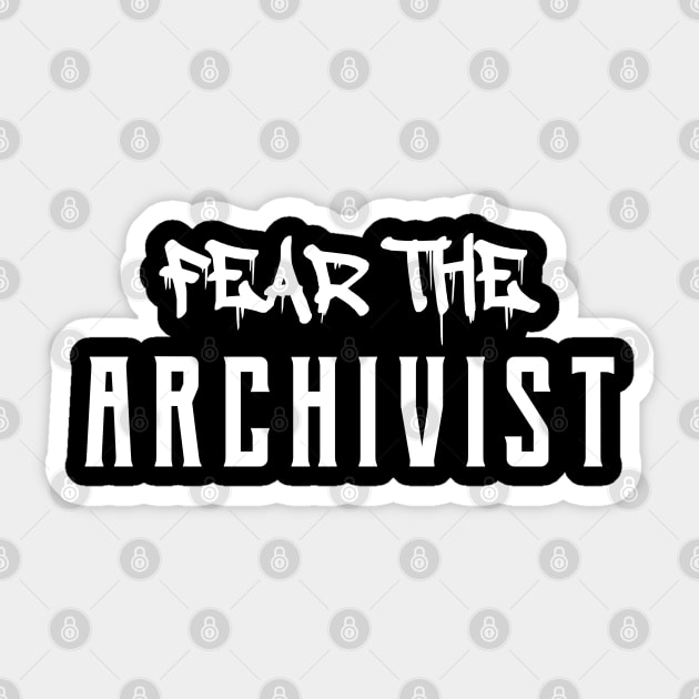 Archivist - Fear the archivist Sticker by KC Happy Shop